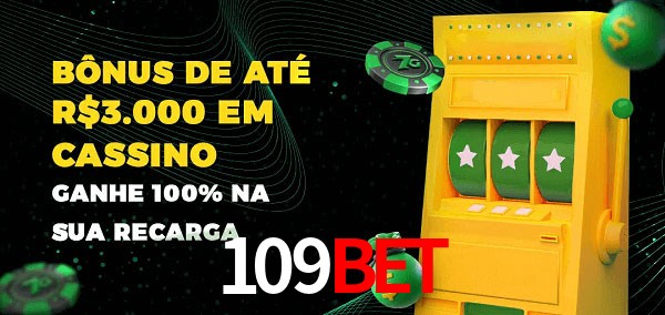 109bet melhor bônus de depósito